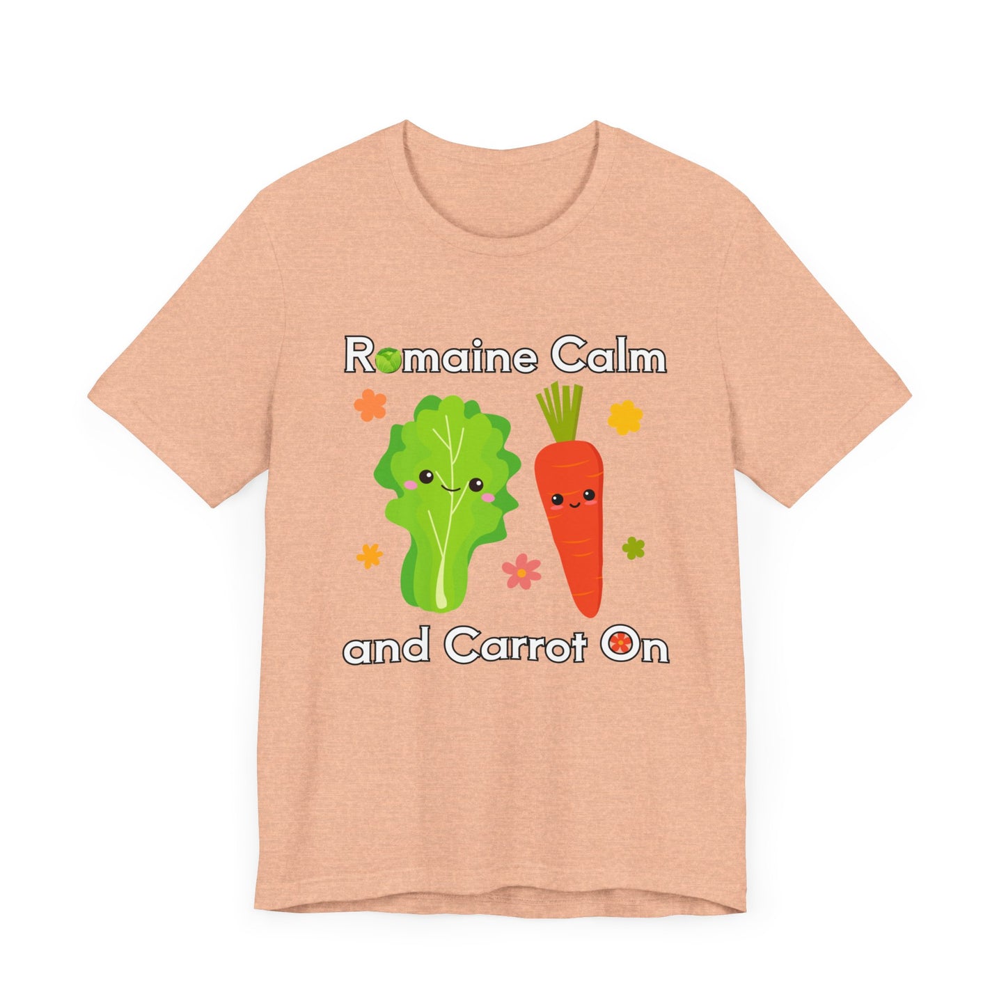 Romaine Calm and Carrot On T-Shirt