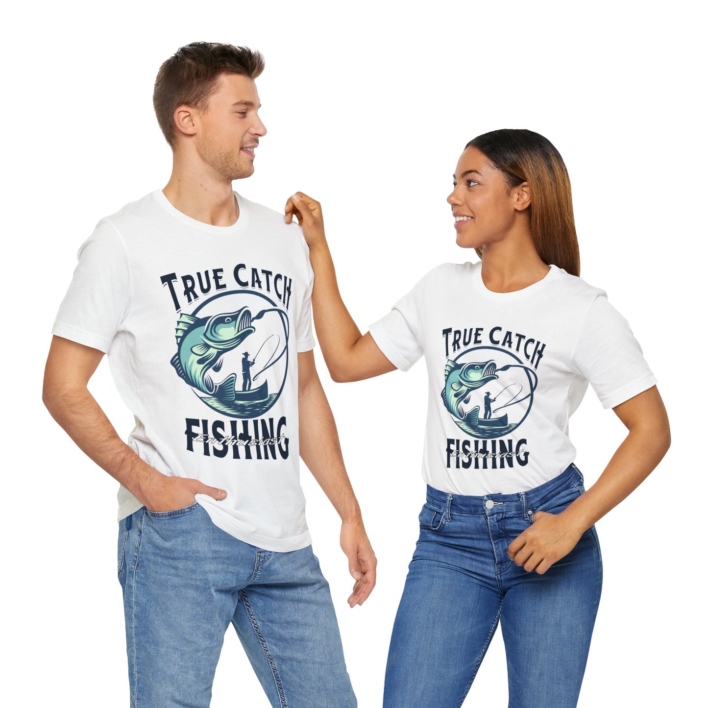 True Catch Fishing Enthusiast T-Shirt