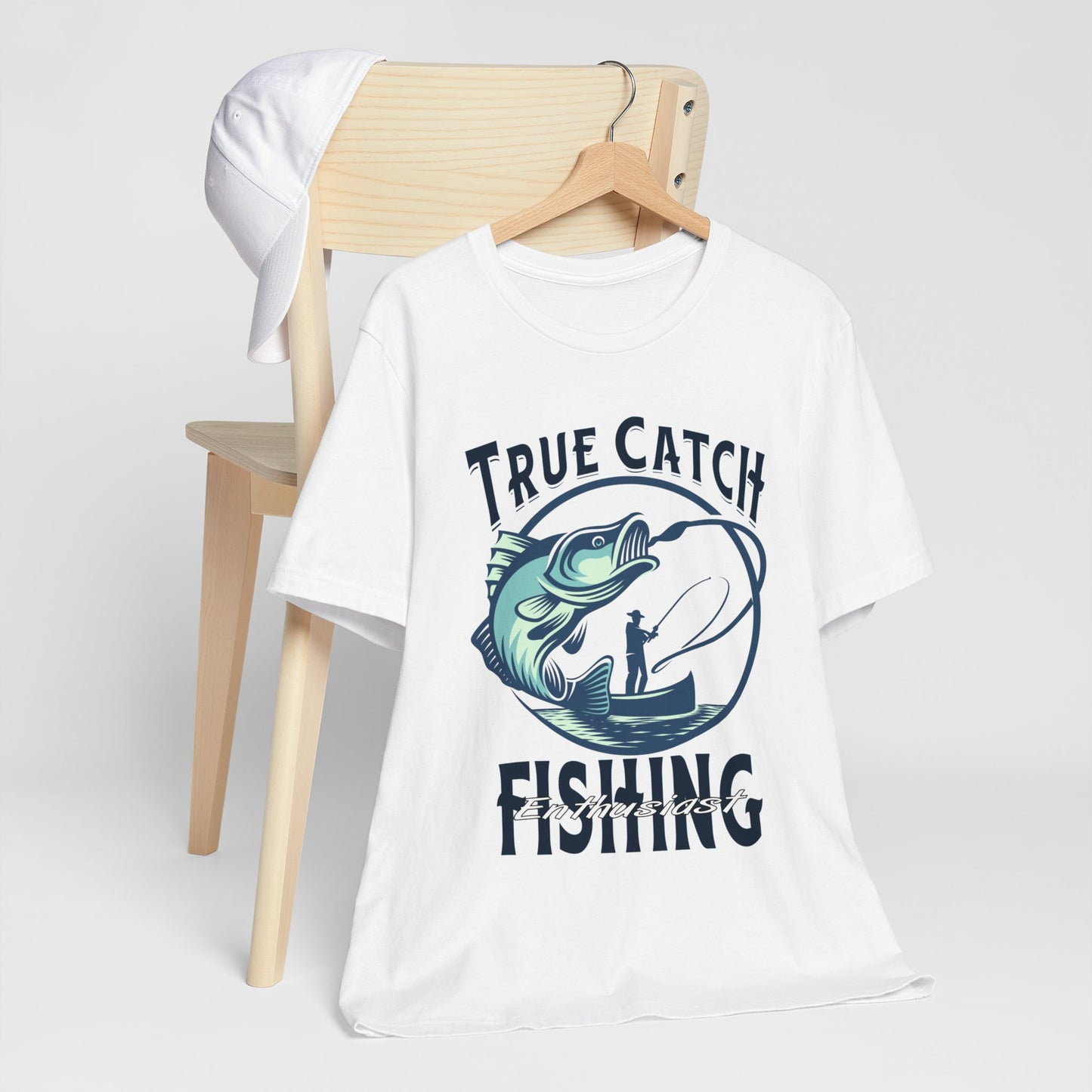 True Catch Fishing Enthusiast T-Shirt