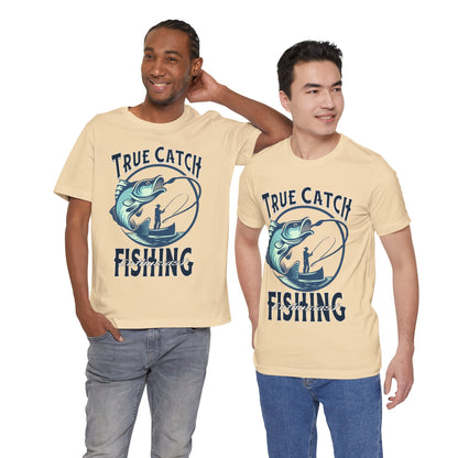 True Catch Fishing Enthusiast T-Shirt