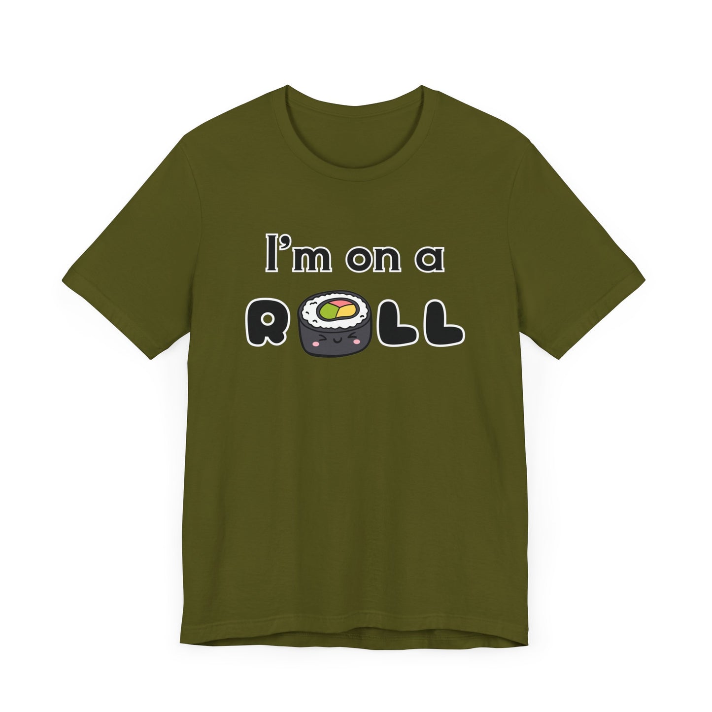 I'm on a (Sushi) Roll T-Shirt