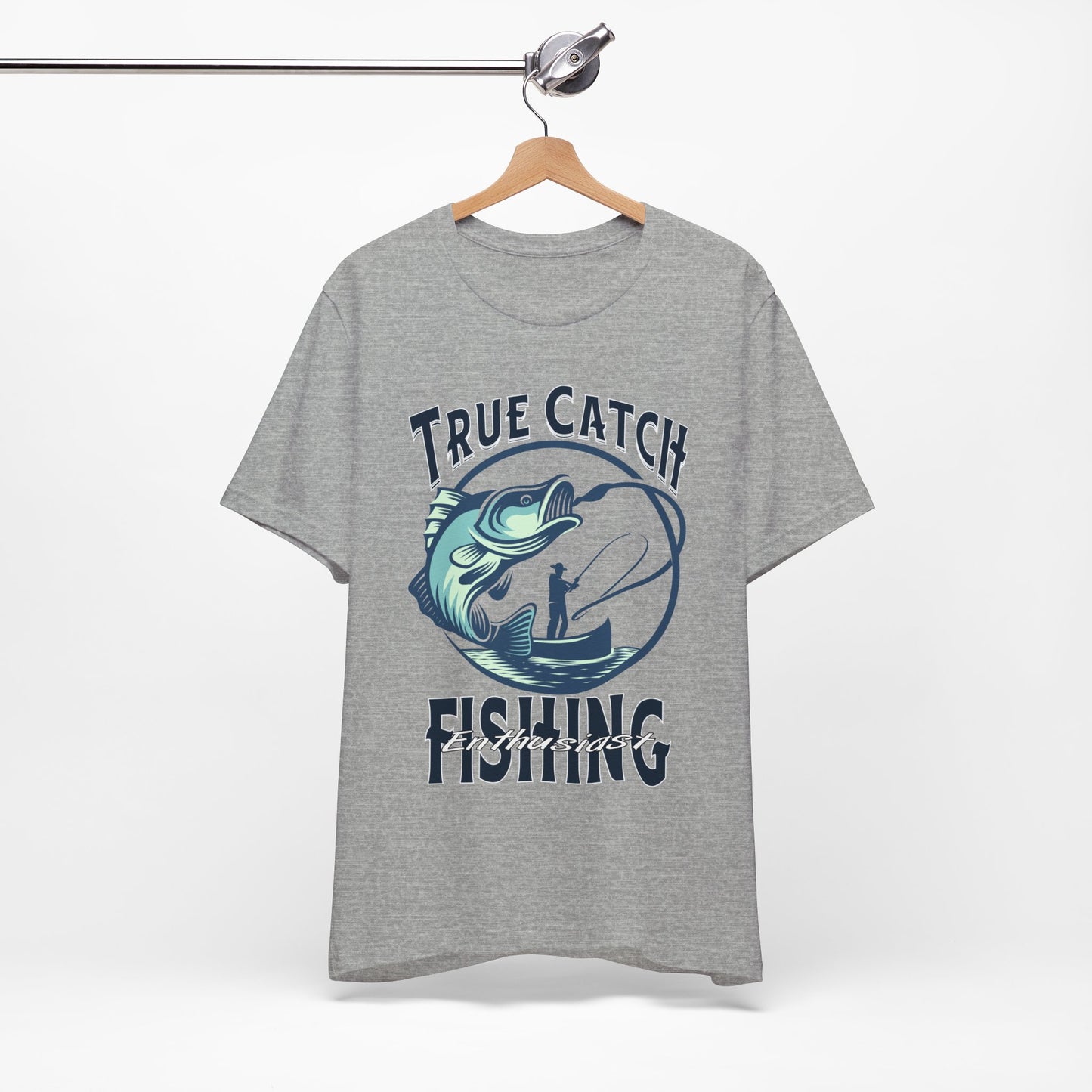 True Catch Fishing Enthusiast T-Shirt