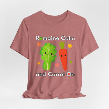 Romaine Calm and Carrot On T-Shirt