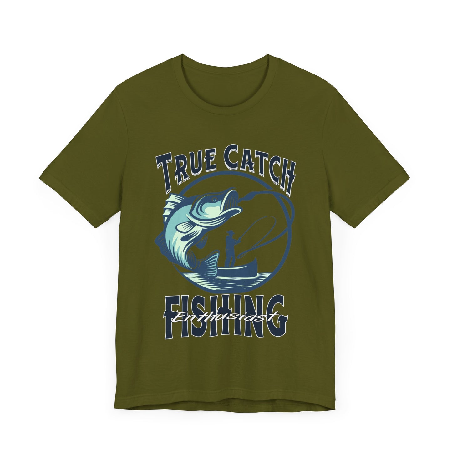 True Catch Fishing Enthusiast T-Shirt