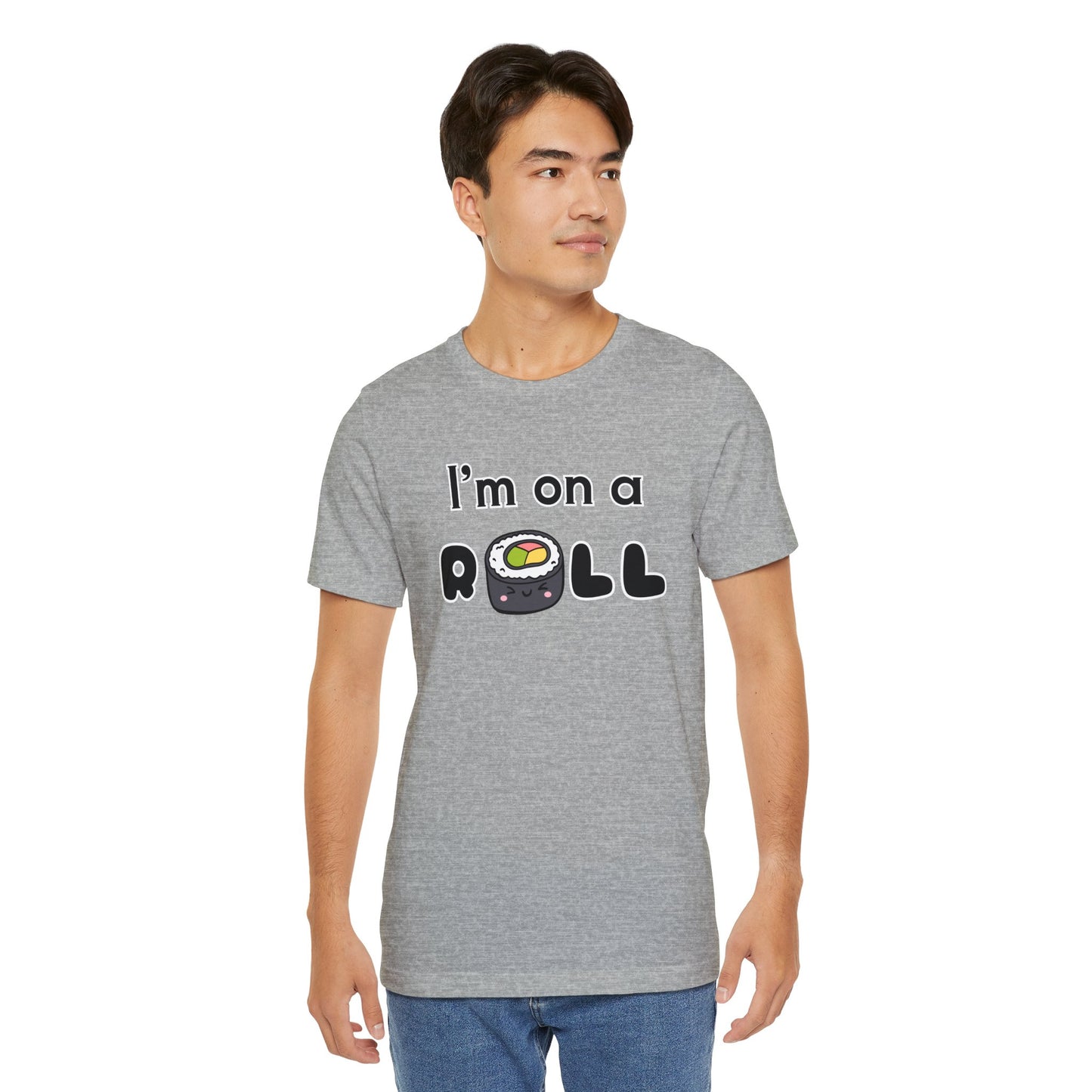 I'm on a (Sushi) Roll T-Shirt