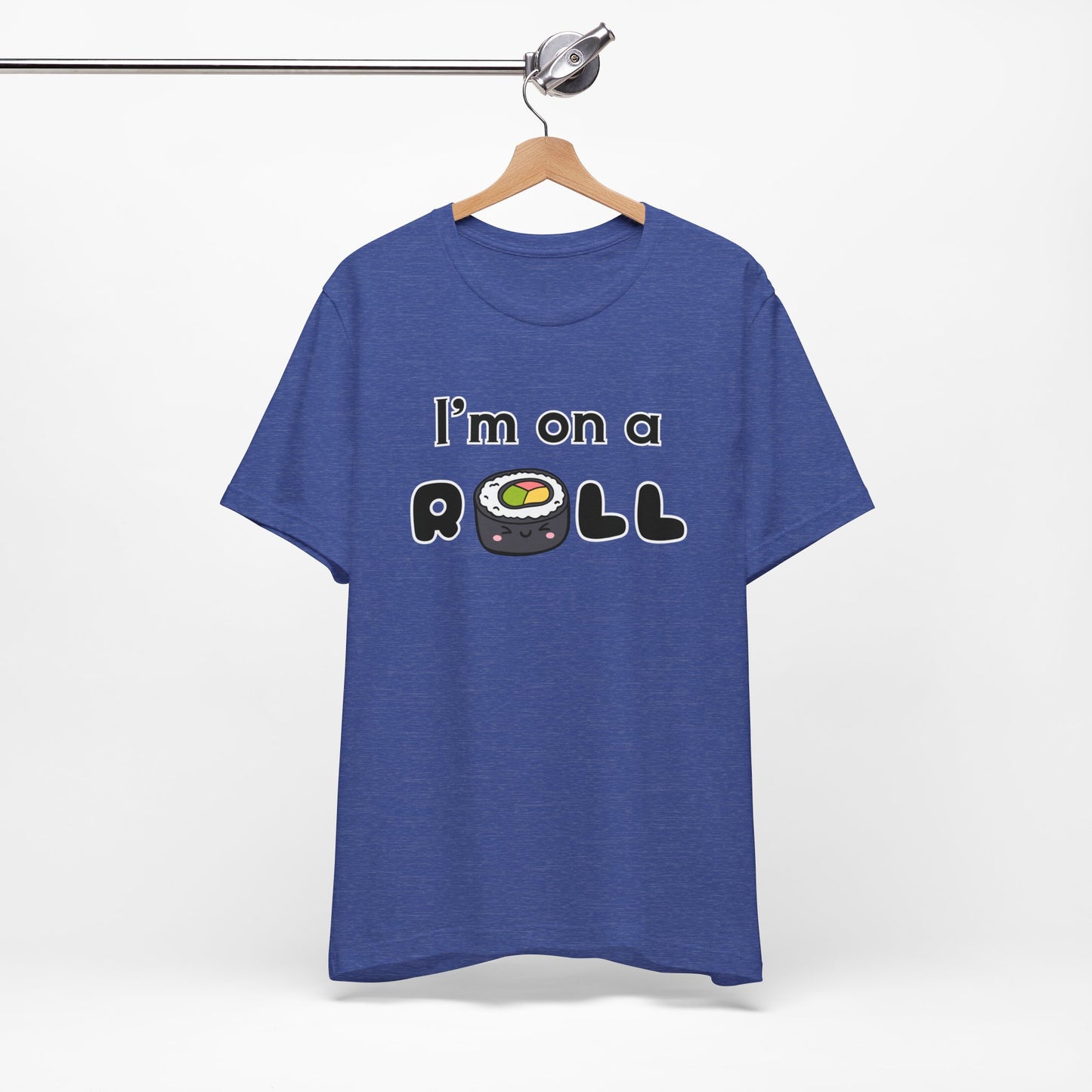 I'm on a (Sushi) Roll T-Shirt