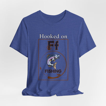 Hooked on Fishing T-Shirt