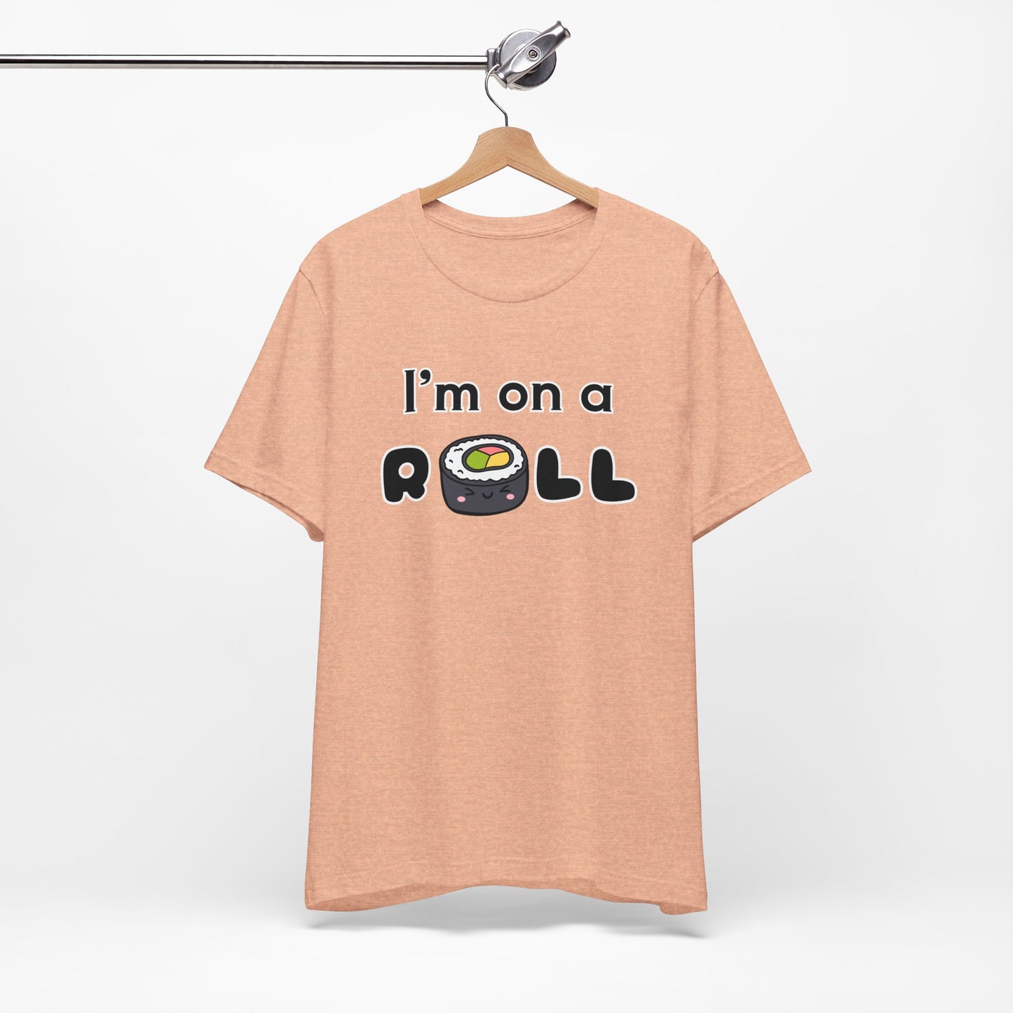 I'm on a (Sushi) Roll T-Shirt