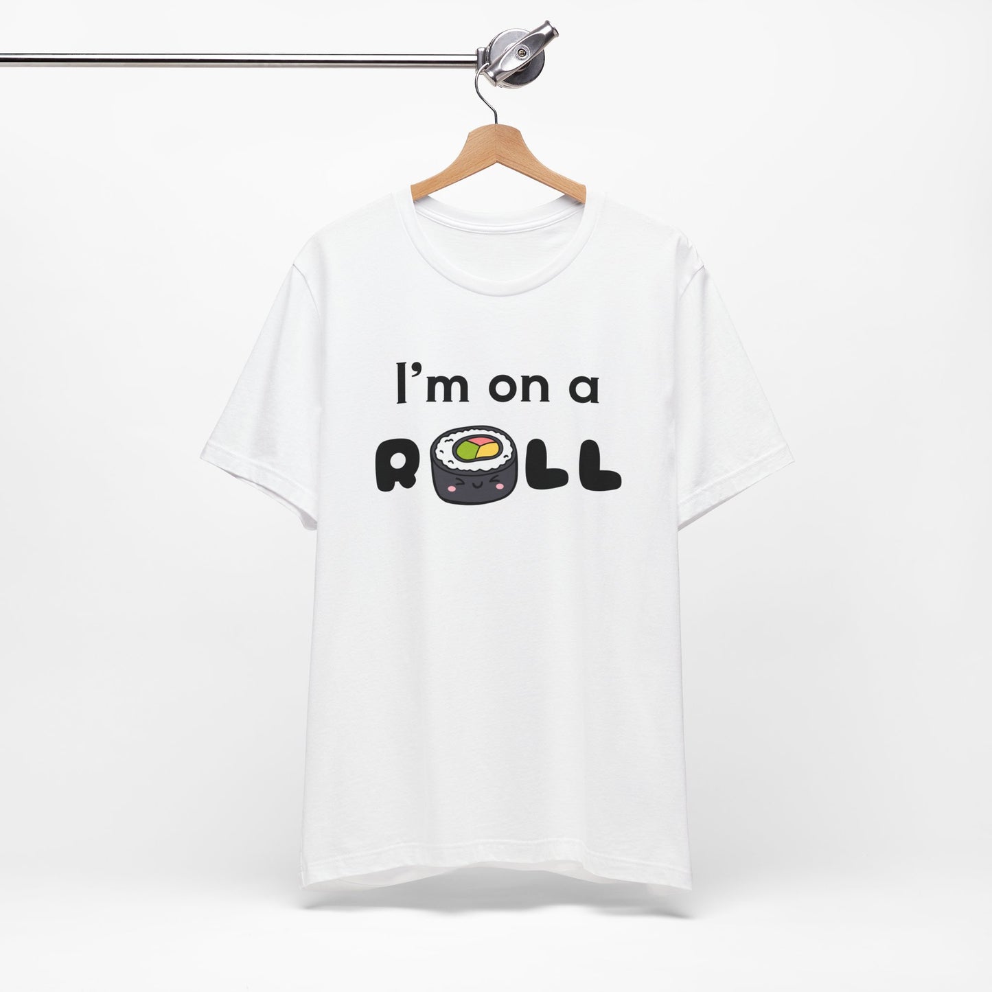 I'm on a (Sushi) Roll T-Shirt