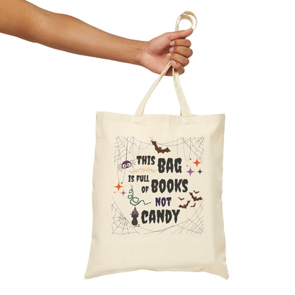 Spooky Web This Bag is Full of Books Not Candy Funny Halloween Trick or Treat Bag Cotton Canvas Tote Bag