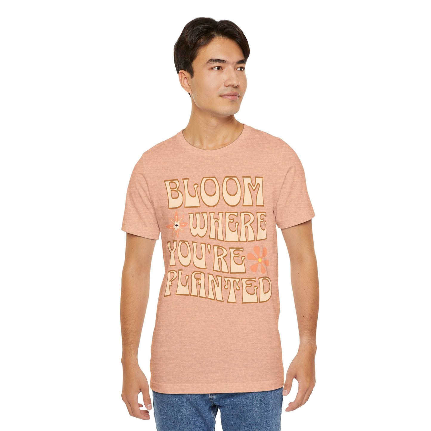 Bloom Where You're Planted T-Shirt