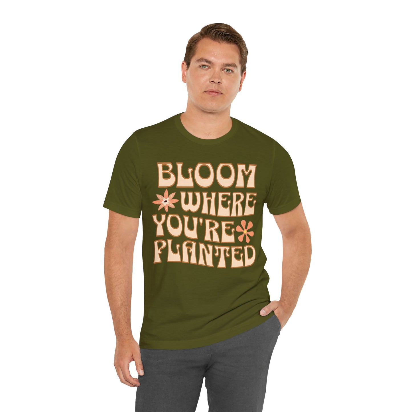 Bloom Where You're Planted T-Shirt