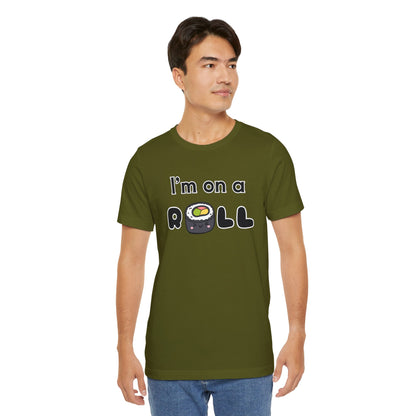 I'm on a (Sushi) Roll T-Shirt