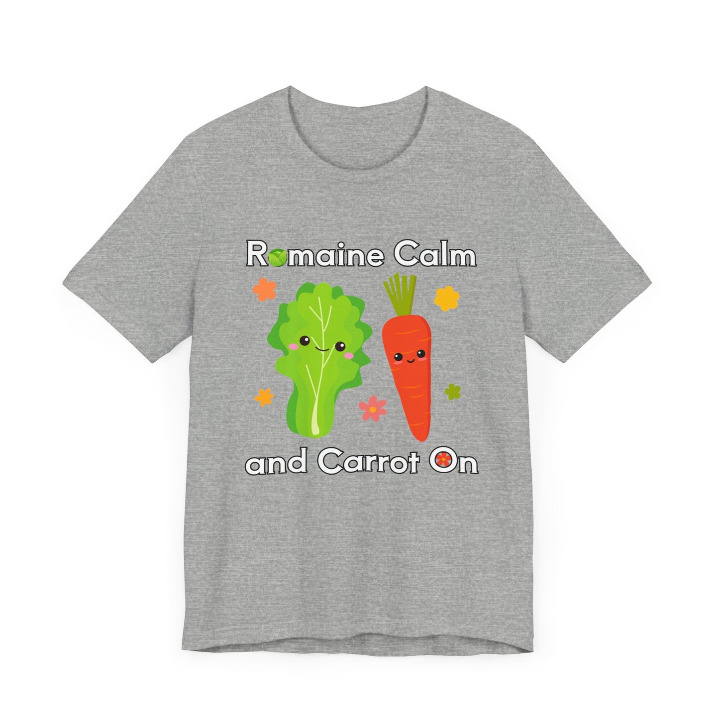 Romaine Calm and Carrot On T-Shirt