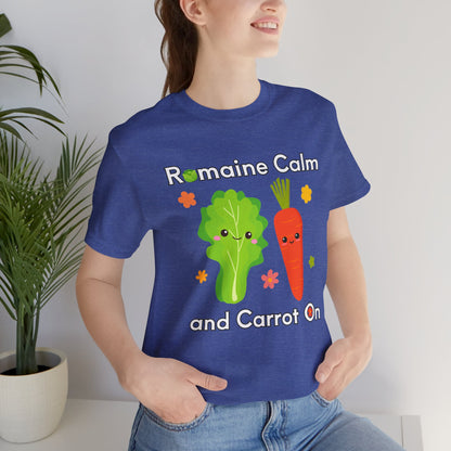 Romaine Calm and Carrot On T-Shirt