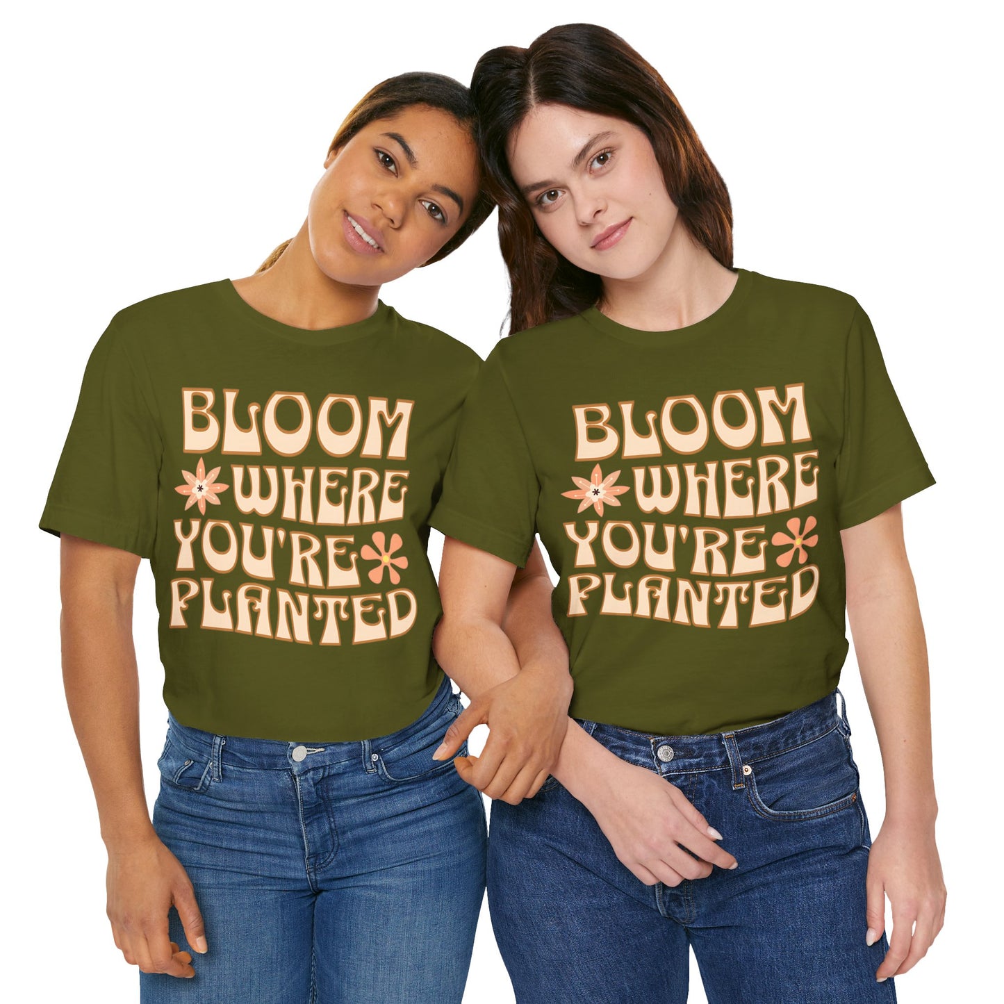 Bloom Where You're Planted T-Shirt