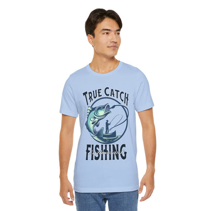 True Catch Fishing Enthusiast T-Shirt