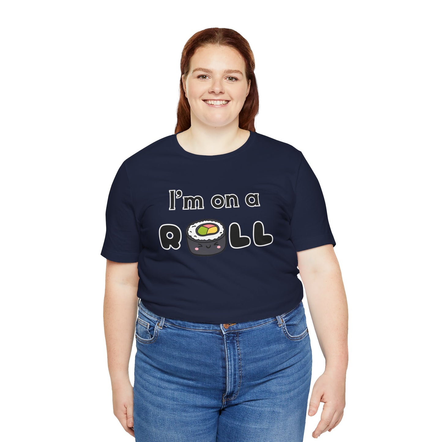 I'm on a (Sushi) Roll T-Shirt