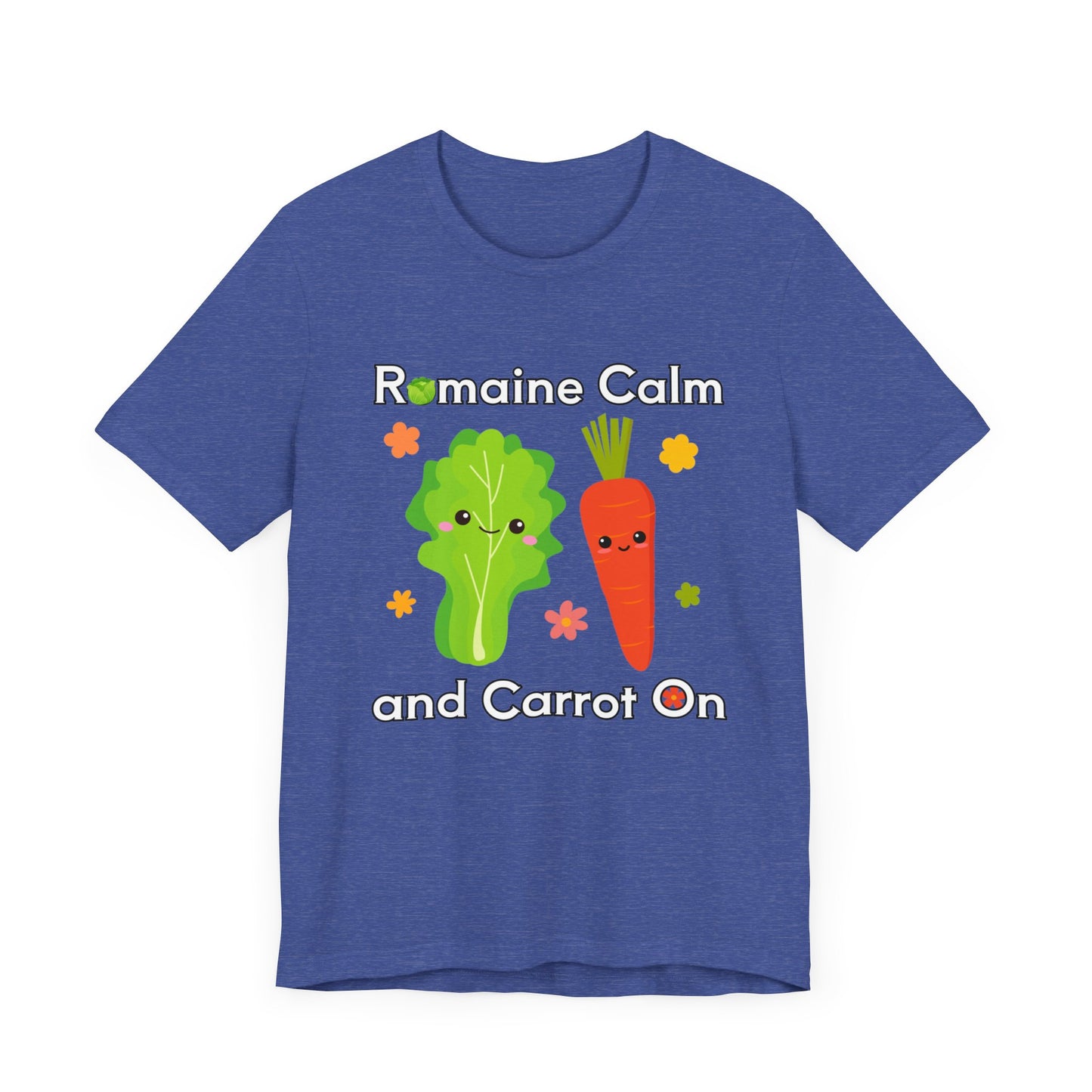 Romaine Calm and Carrot On T-Shirt