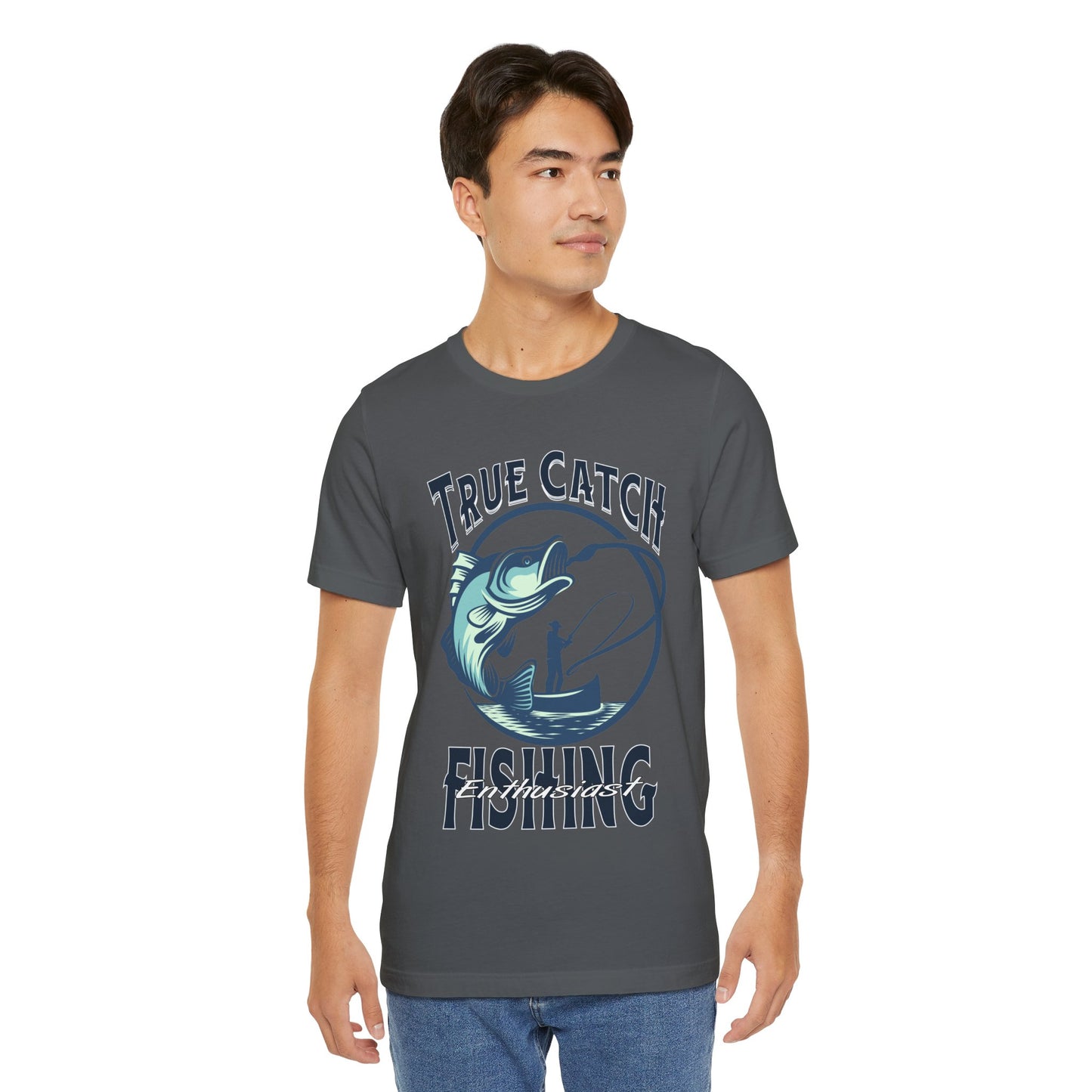 True Catch Fishing Enthusiast T-Shirt