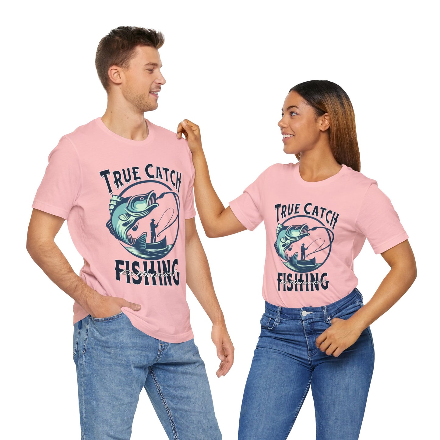 True Catch Fishing Enthusiast T-Shirt