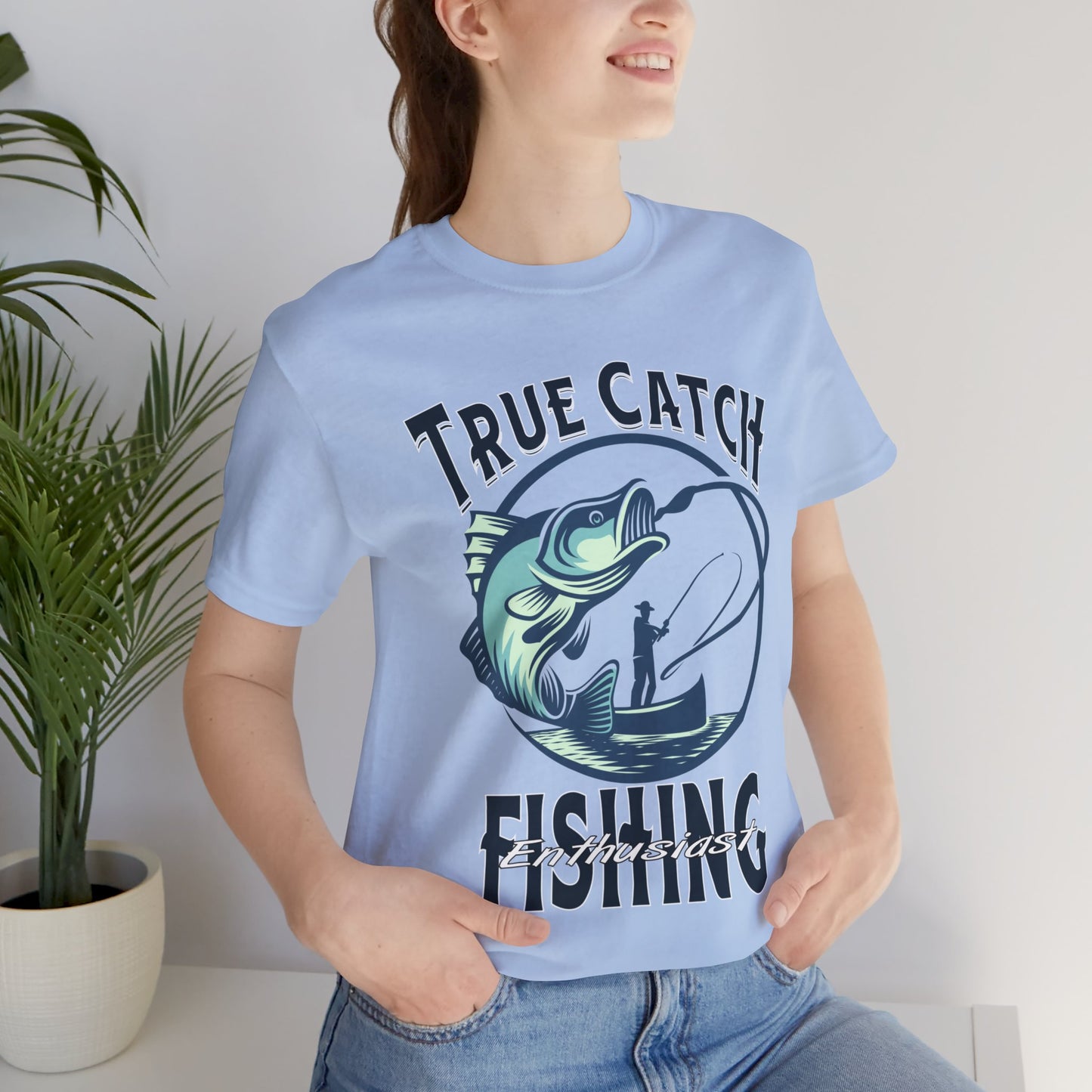 True Catch Fishing Enthusiast T-Shirt