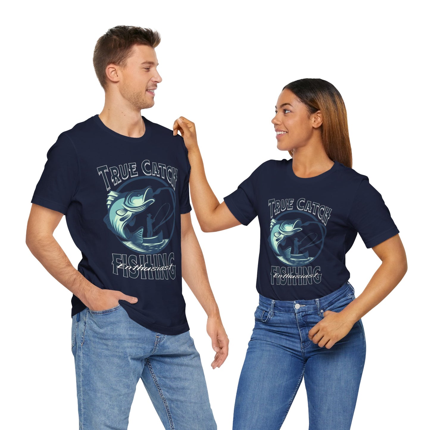 True Catch Fishing Enthusiast T-Shirt