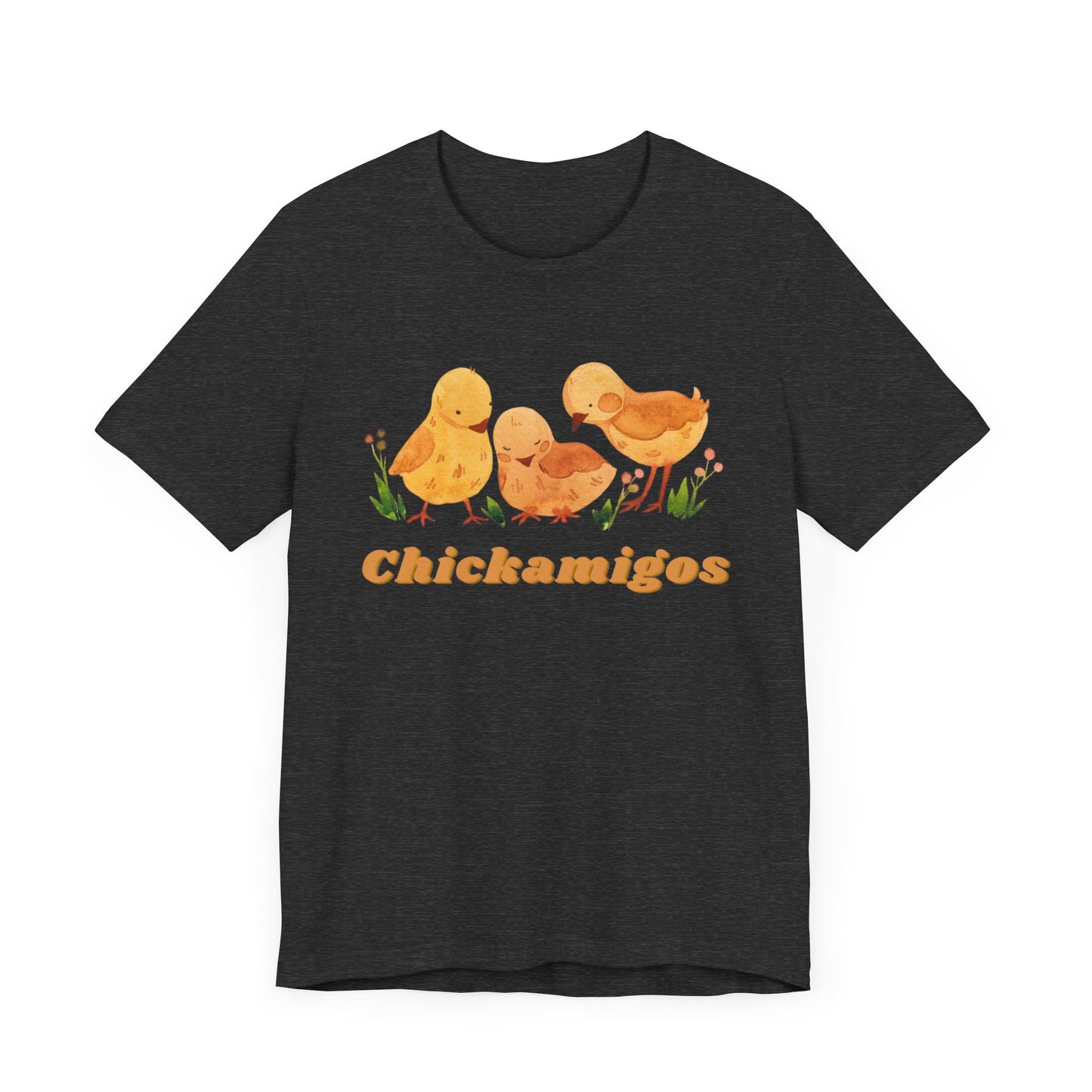 Chickamigos T-Shirt