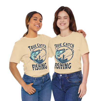 True Catch Fishing Enthusiast T-Shirt