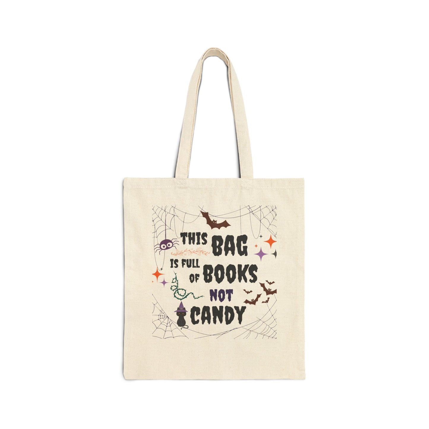 Spooky Web This Bag is Full of Books Not Candy Funny Halloween Trick or Treat Bag Cotton Canvas Tote Bag