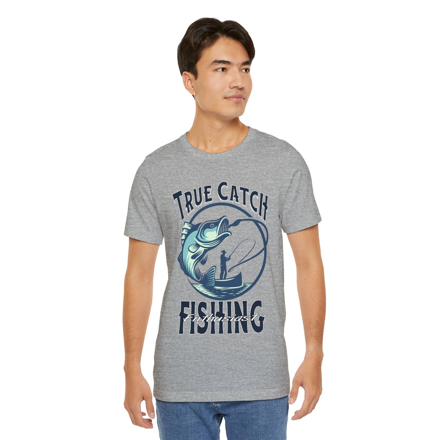 True Catch Fishing Enthusiast T-Shirt