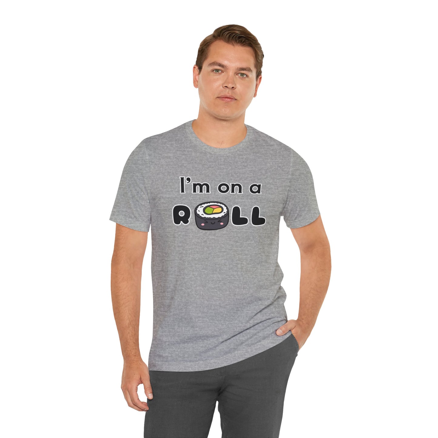 I'm on a (Sushi) Roll T-Shirt