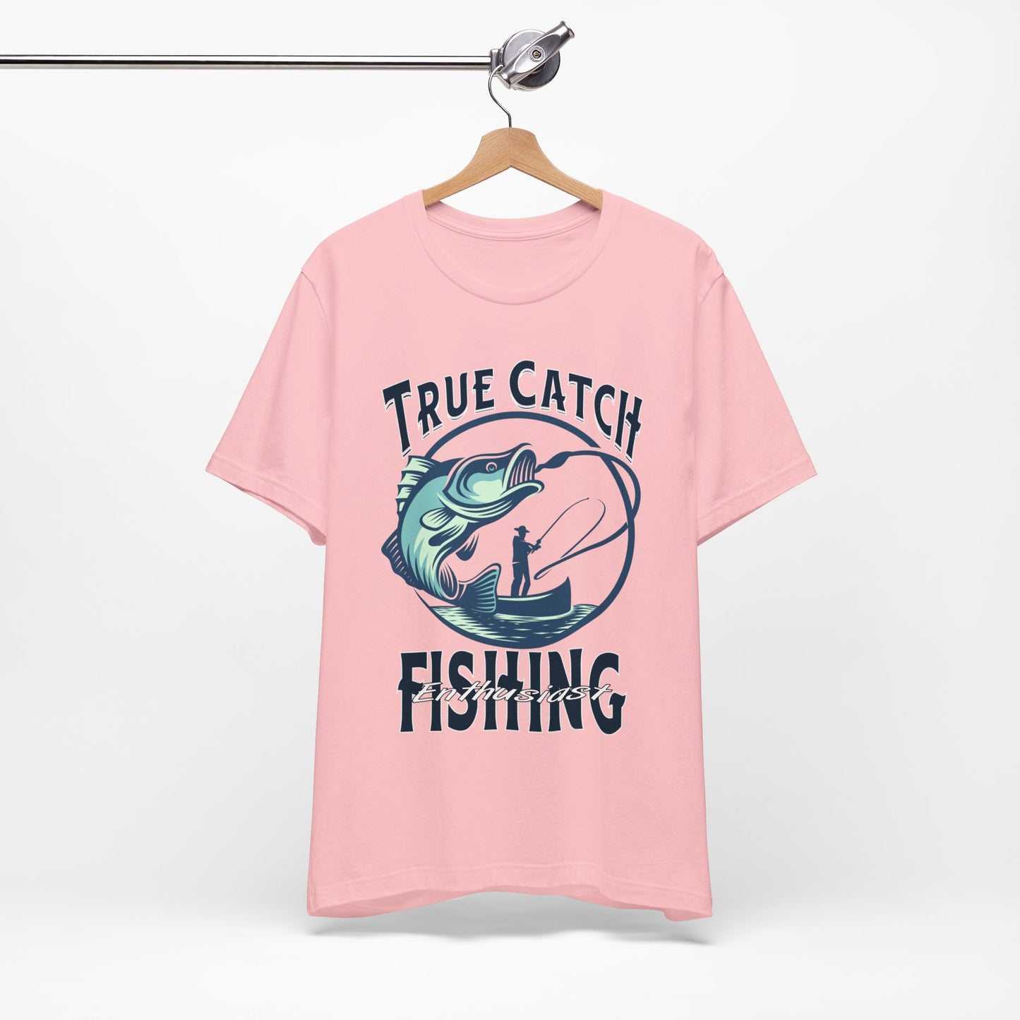 True Catch Fishing Enthusiast T-Shirt