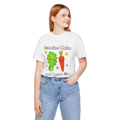 Romaine Calm and Carrot On T-Shirt