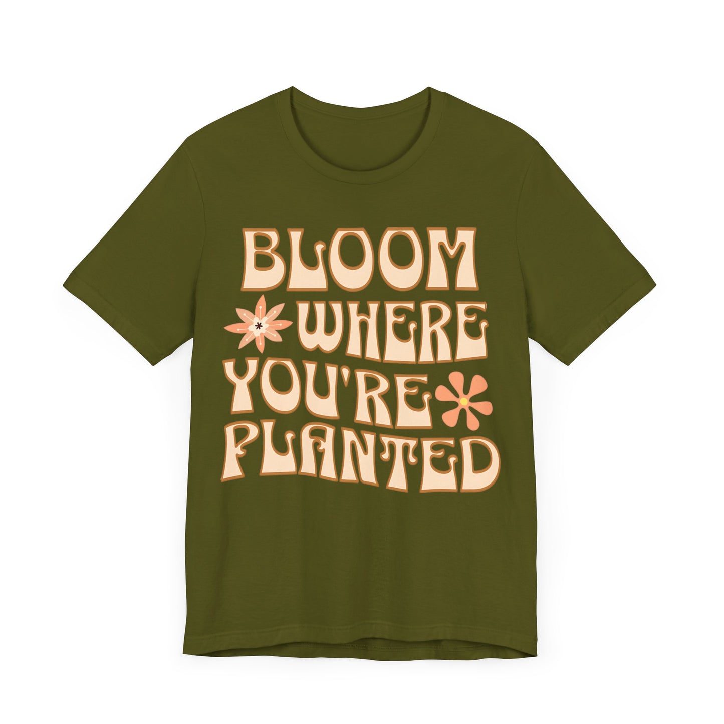 Bloom Where You're Planted T-Shirt