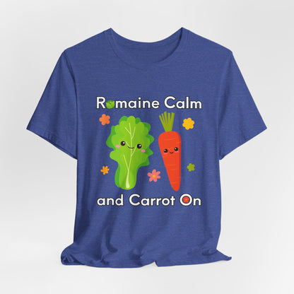 Romaine Calm and Carrot On T-Shirt