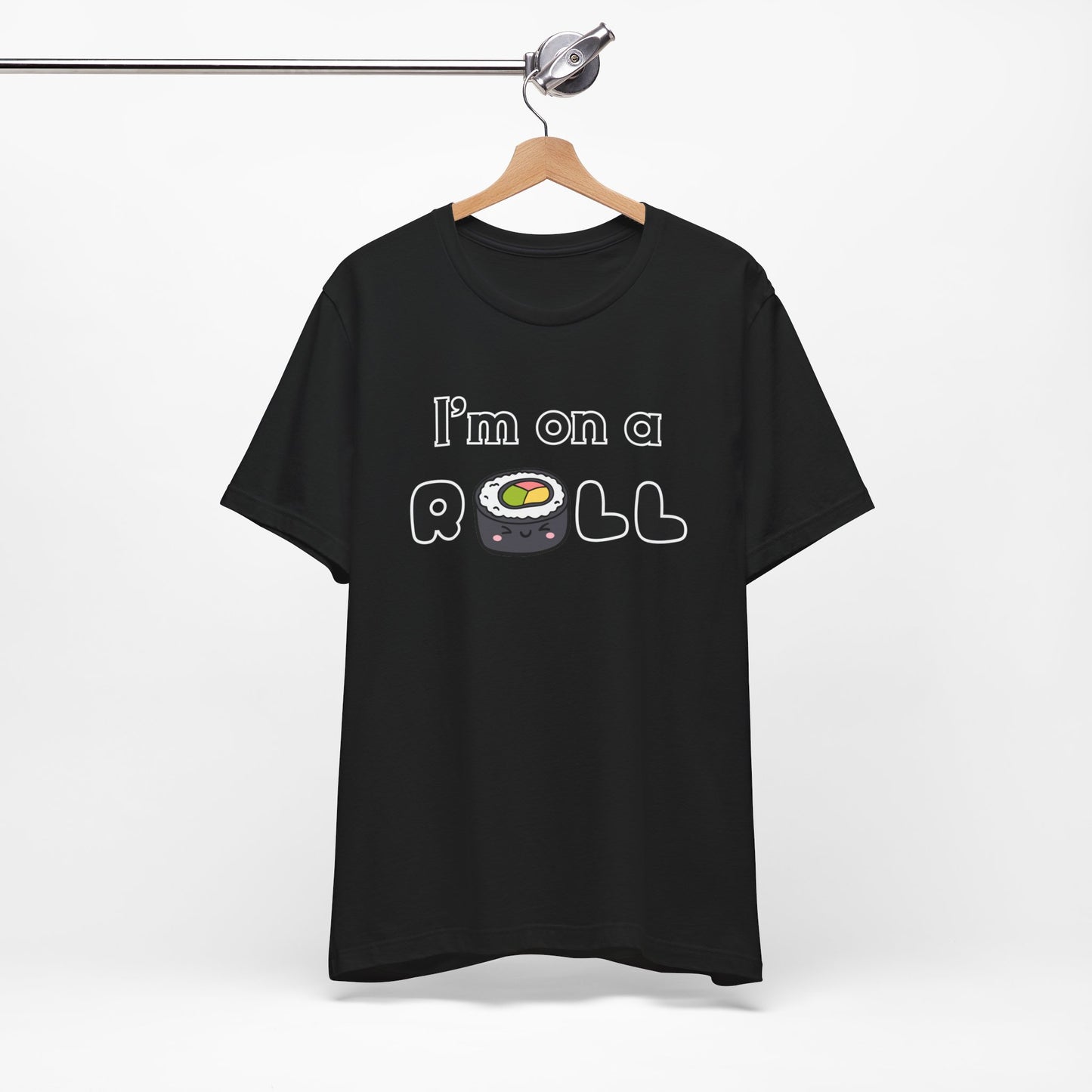 I'm on a (Sushi) Roll T-Shirt