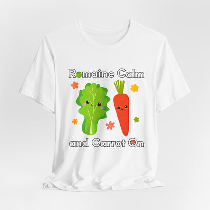 Romaine Calm and Carrot On T-Shirt