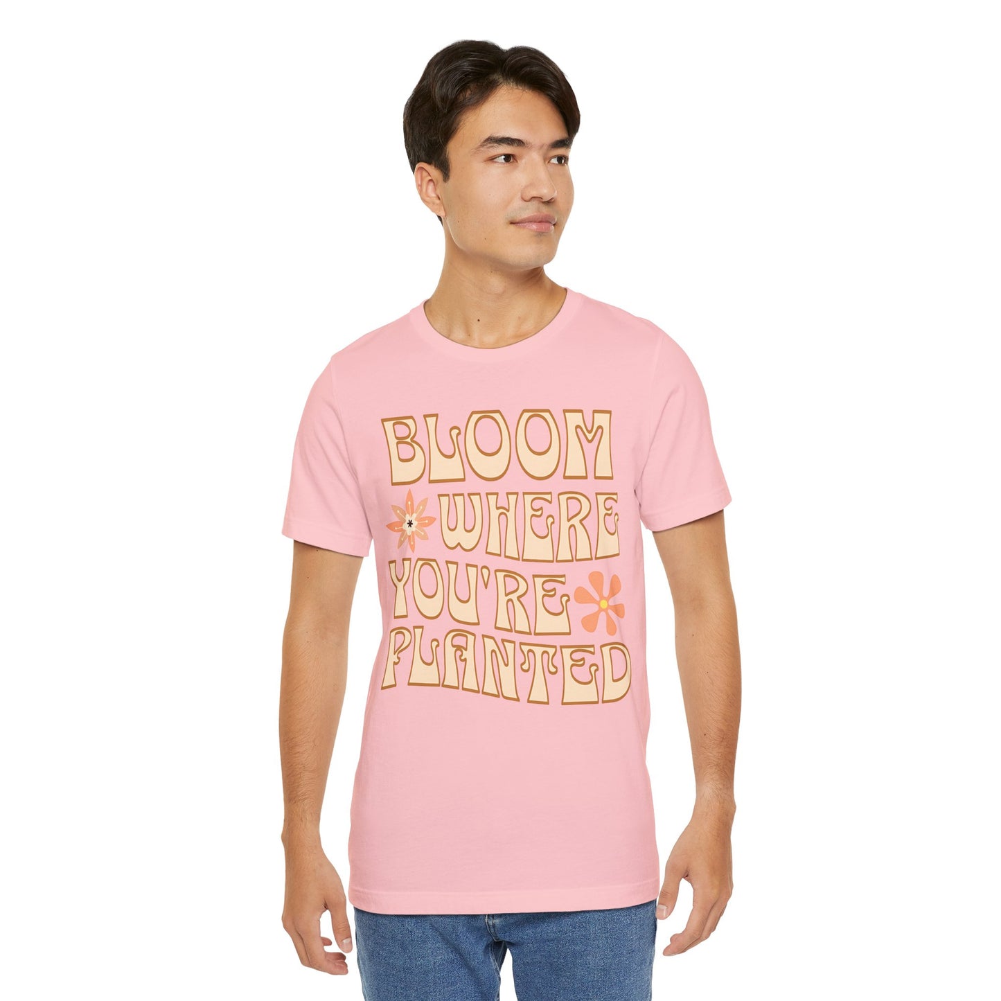 Bloom Where You're Planted T-Shirt