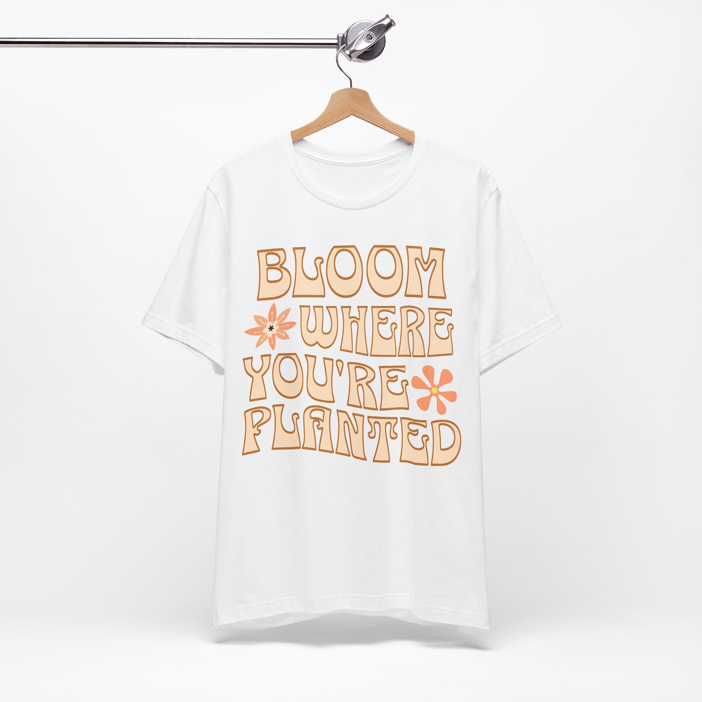 Bloom Where You're Planted T-Shirt