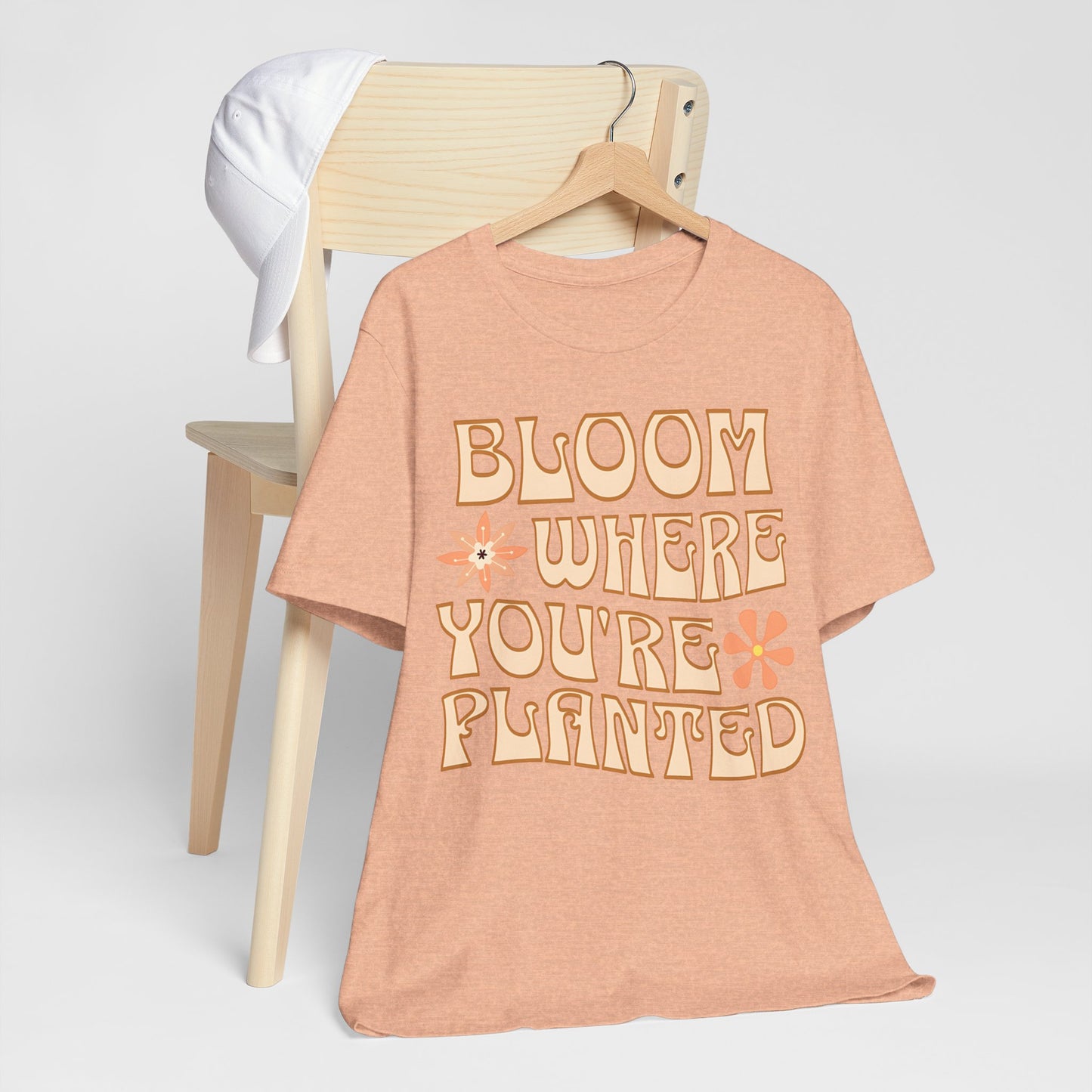 Bloom Where You're Planted T-Shirt