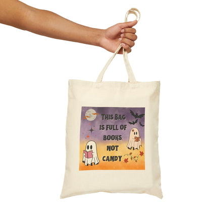 Ghostly Bookworm This Bag is Full of Books Not Candy Funny Halloween Trick or Treat Bag Cotton Canvas Tote Bag