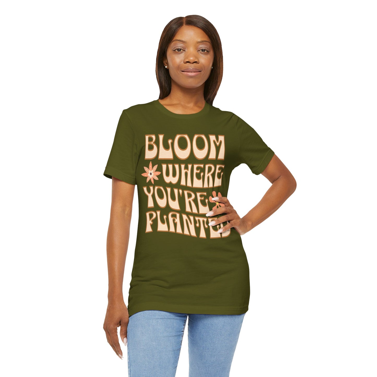 Bloom Where You're Planted T-Shirt