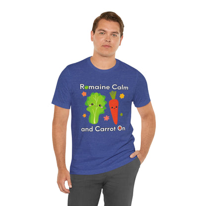 Romaine Calm and Carrot On T-Shirt