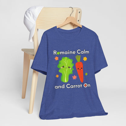 Romaine Calm and Carrot On T-Shirt