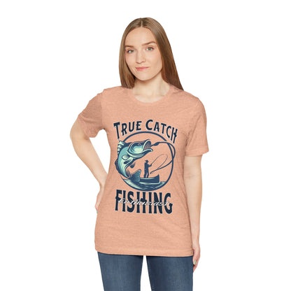 True Catch Fishing Enthusiast T-Shirt