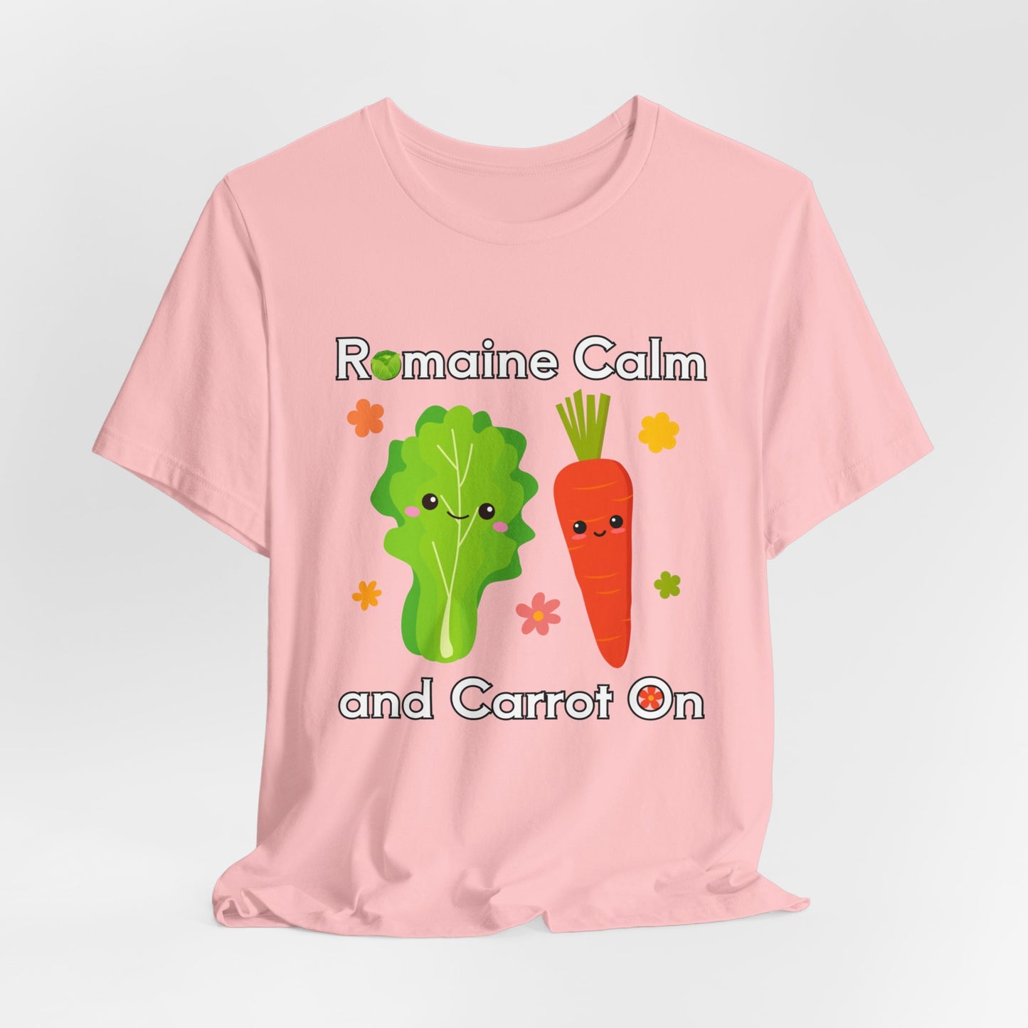 Romaine Calm and Carrot On T-Shirt