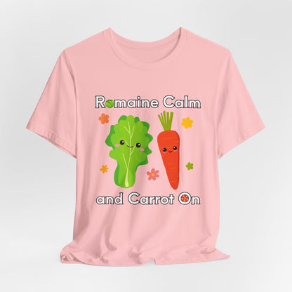 Romaine Calm and Carrot On T-Shirt