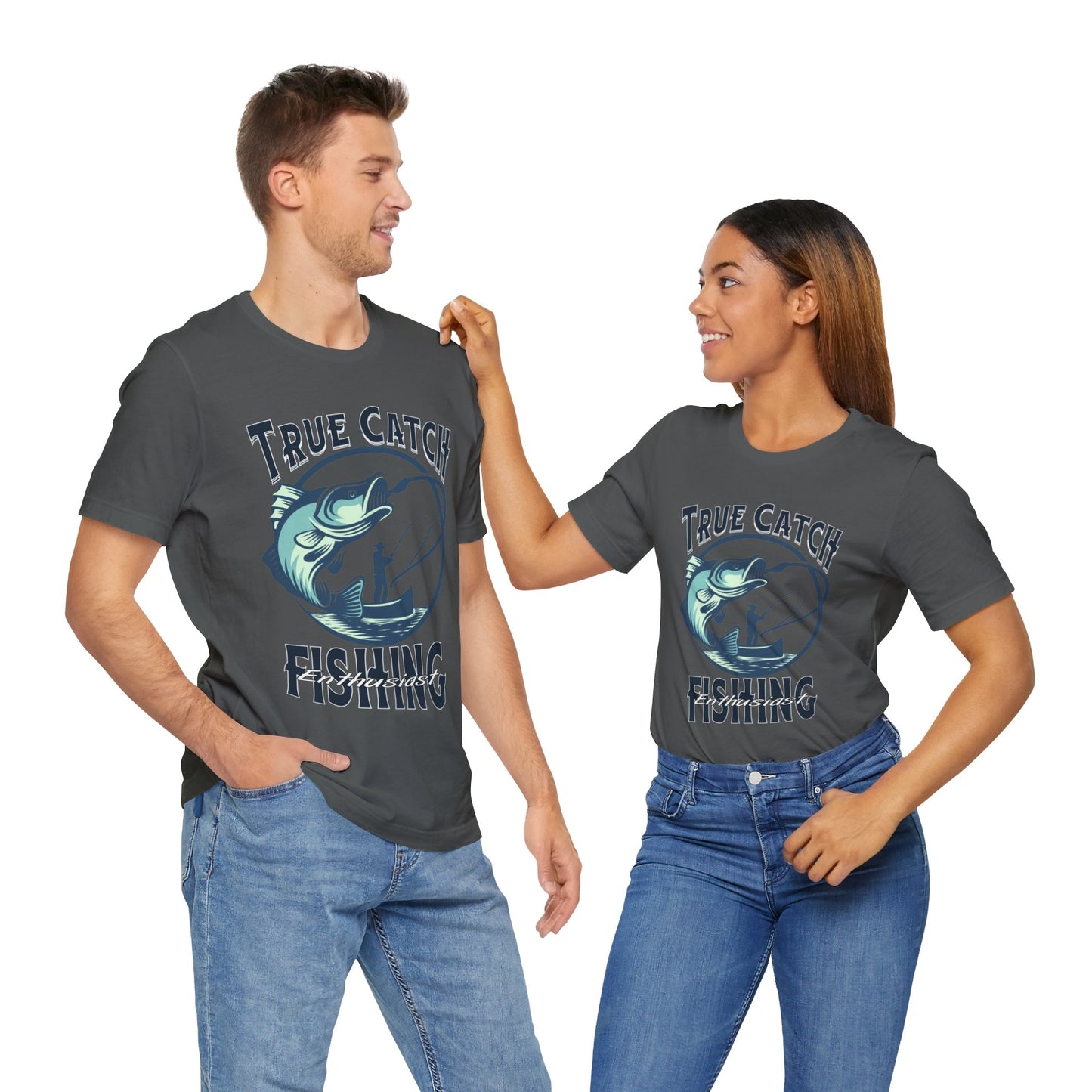 True Catch Fishing Enthusiast T-Shirt