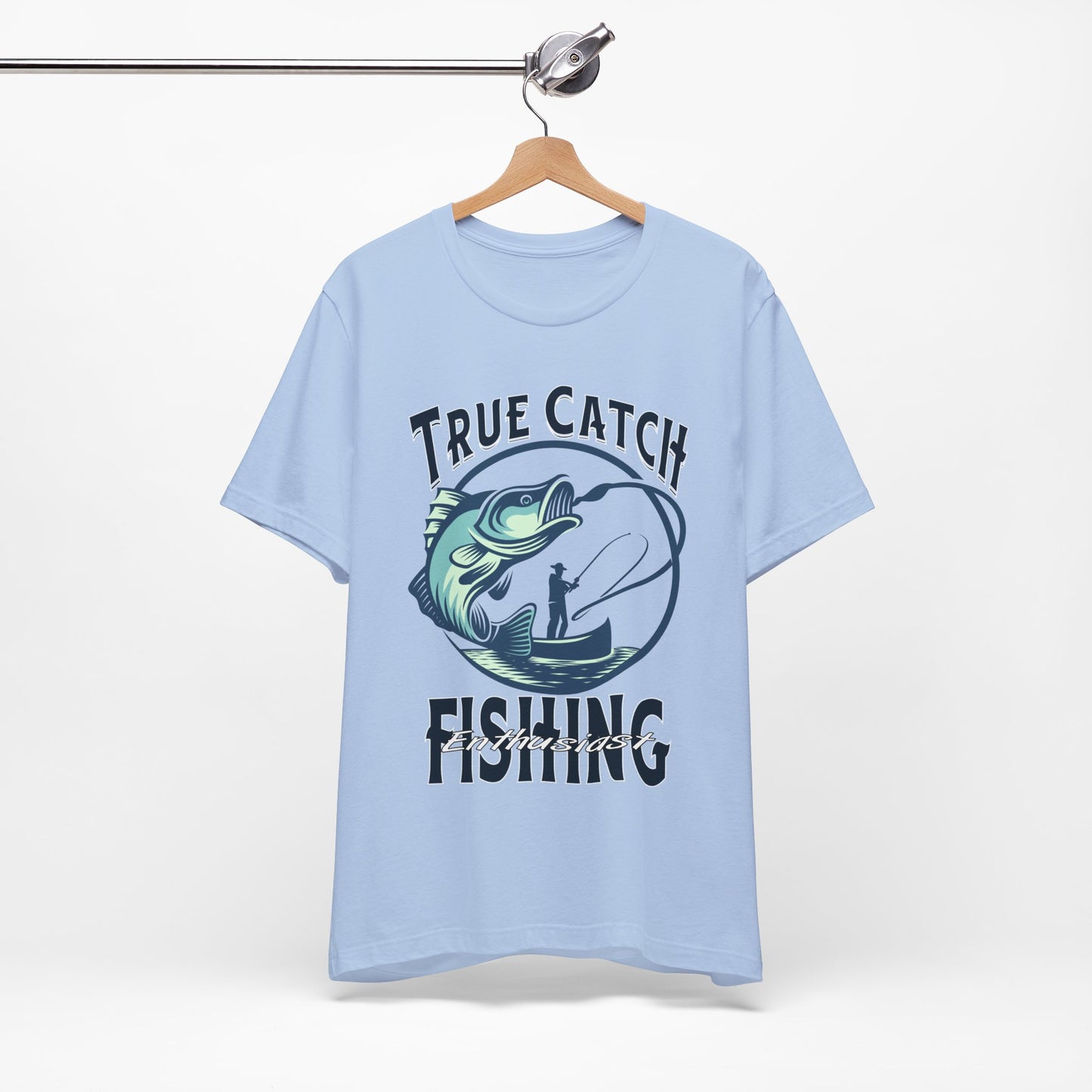 True Catch Fishing Enthusiast T-Shirt